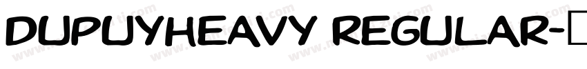 DupuyHeavy Regular字体转换